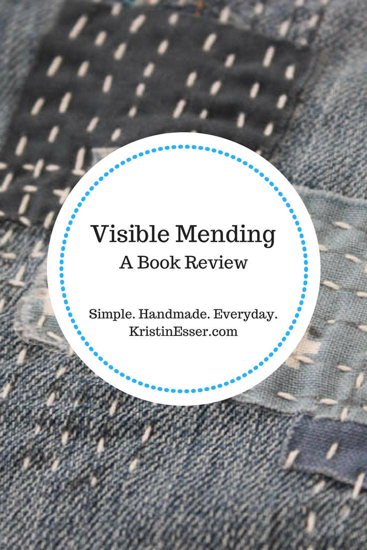 Visible Mending Book Review at Simple Handmade Everyday | kristinesser.com