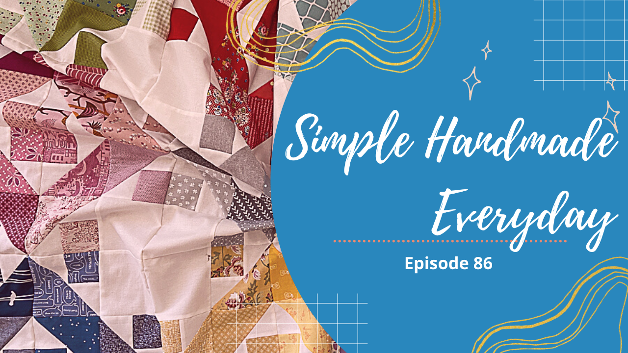 Simple. Handmade. Everyday. Podcast Episode 86 Show Notes
