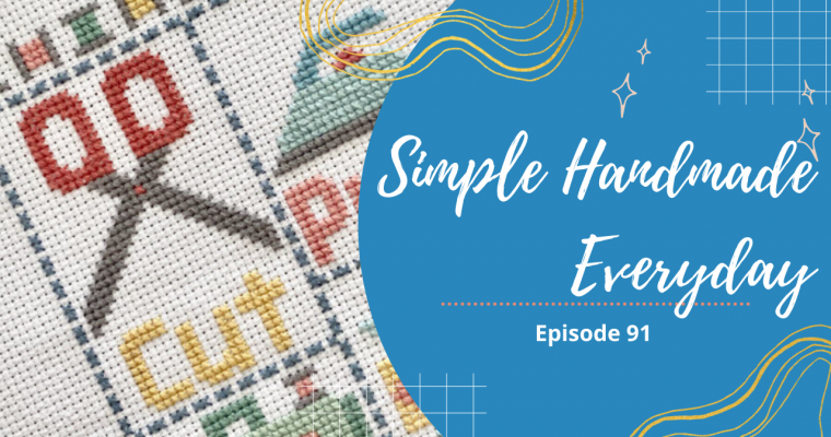 Simple. Handmade. Everyday. Podcast Episode 91 Show Notes