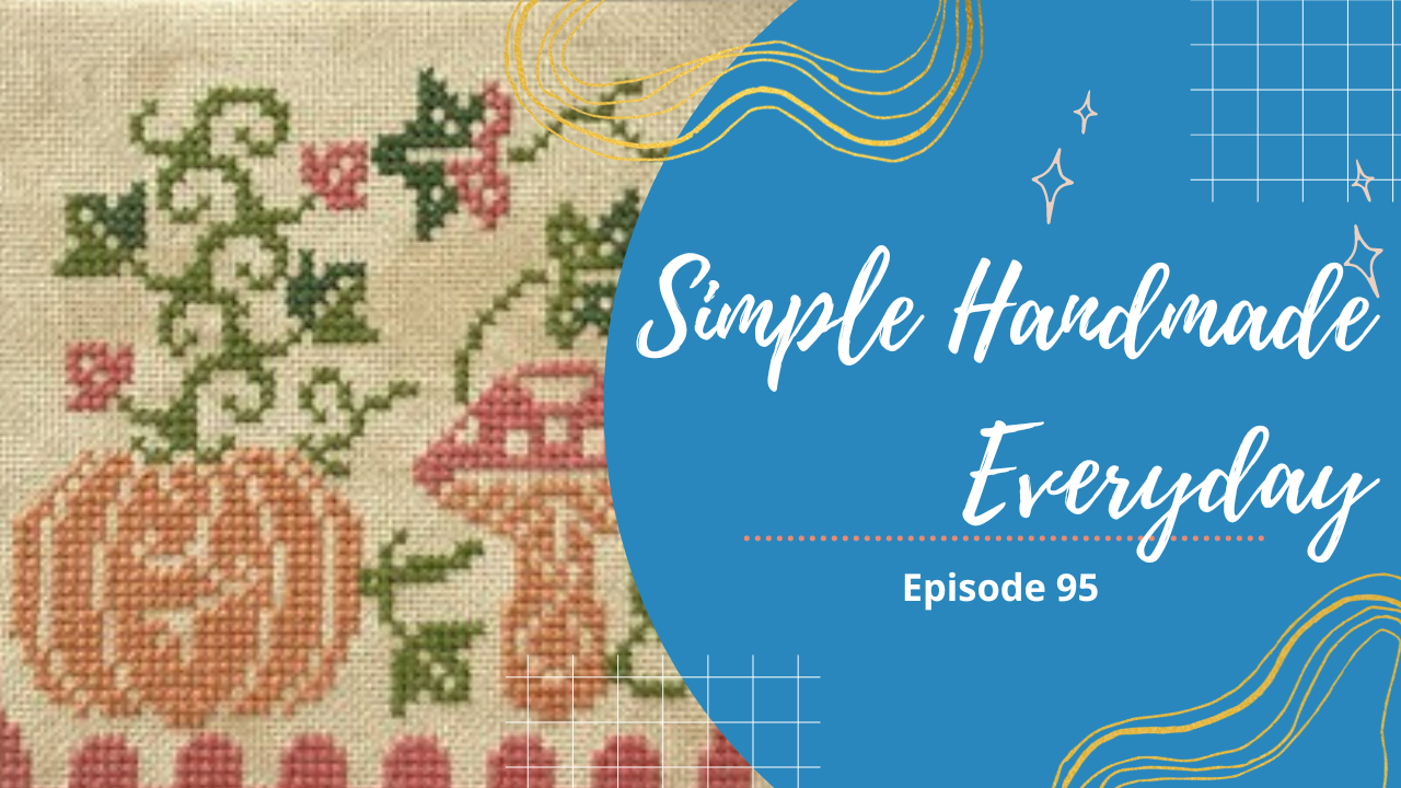 Simple. Handmade. Everyday. Podcast Episode 95 Show Notes