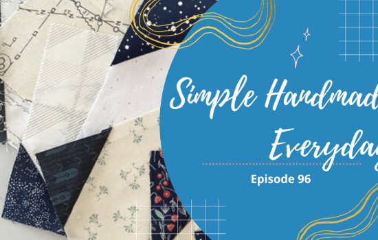 Simple. Handmade. Everyday. Podcast Episode 96 Show Notes