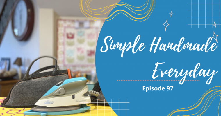 Simple. Handmade. Everyday. Podcast Episode 97 Show Notes