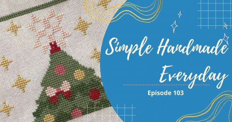 Simple. Handmade. Everyday. Podcast Episode 103 Show Notes