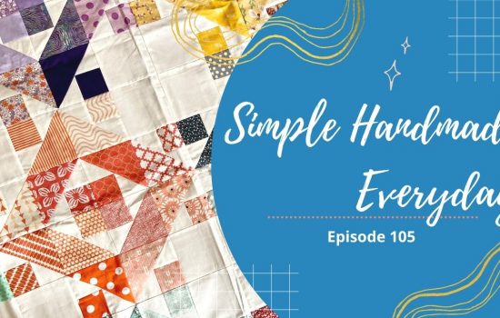 Simple. Handmade. Everyday. Podcast Episode 105 Show Notes