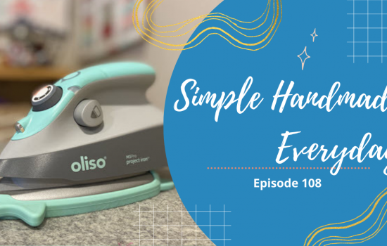 Simple. Handmade. Everyday. Podcast Episode 108 Show Notes