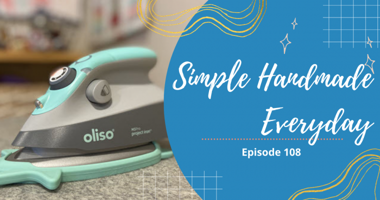 Simple. Handmade. Everyday. Podcast Episode 108 Show Notes