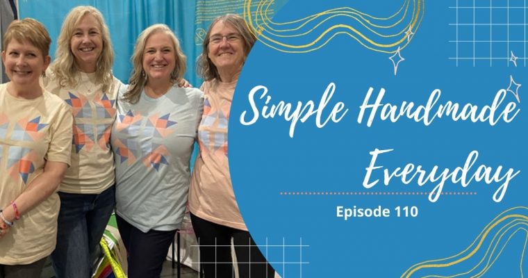 Simple. Handmade. Everyday. Podcast Episode 110 Show Notes